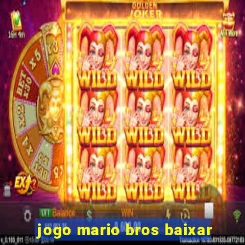 jogo mario bros baixar